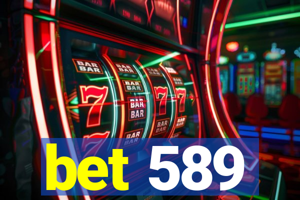 bet 589